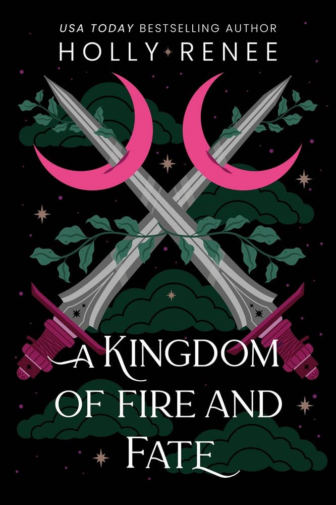 Kingdom of Fire and Fate by Holly Renee