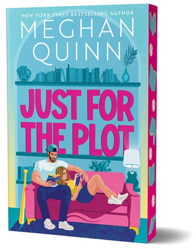 Just For The Plot by Meghan Quinn