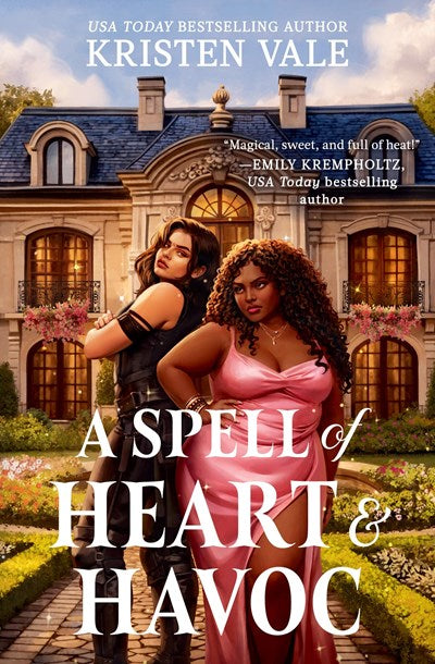 A Spell of Heart & Havoc by Kristen Vale
