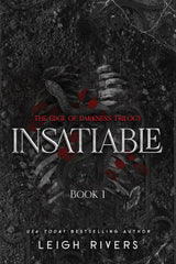 Insatiable by Leigh Rivers