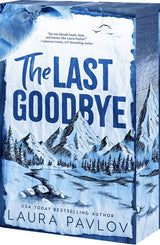 The Last Goodbye by Laura Pavlov