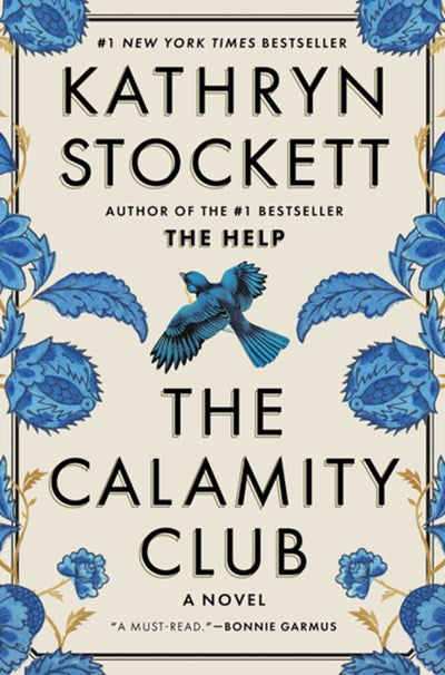 The Calamity Club by Kathryn Stockett