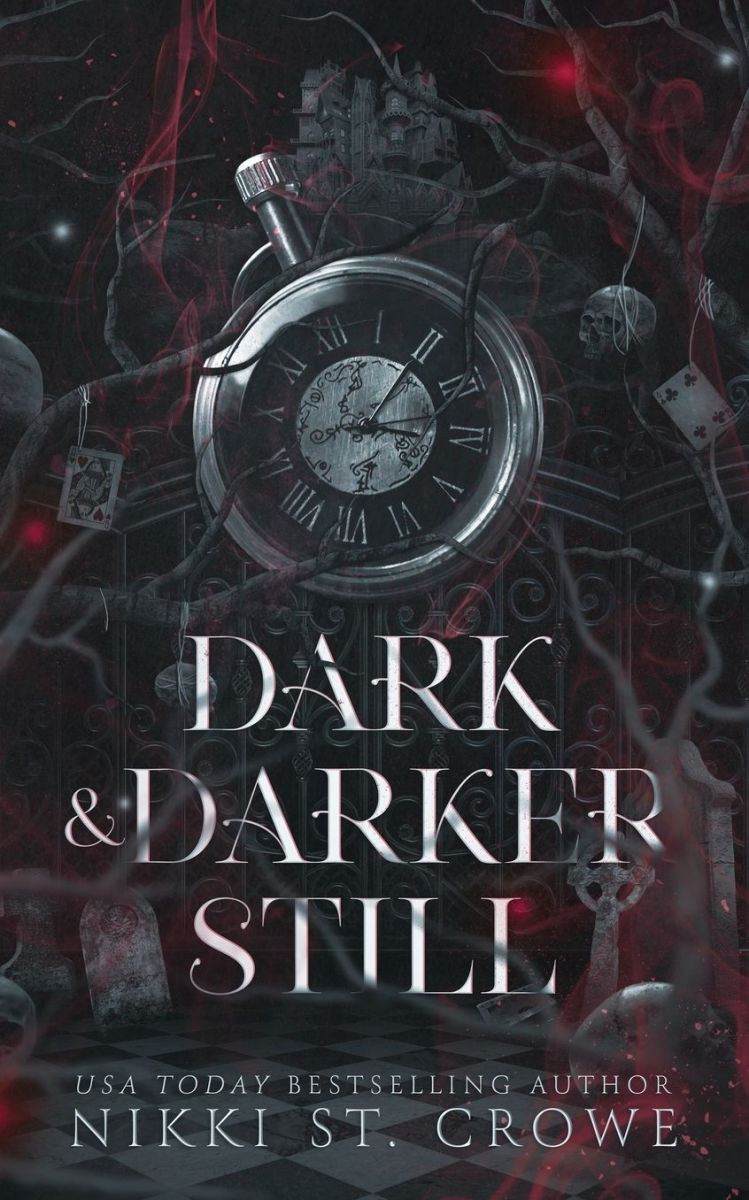Dark & Darker Still by Nikki St. Crowe