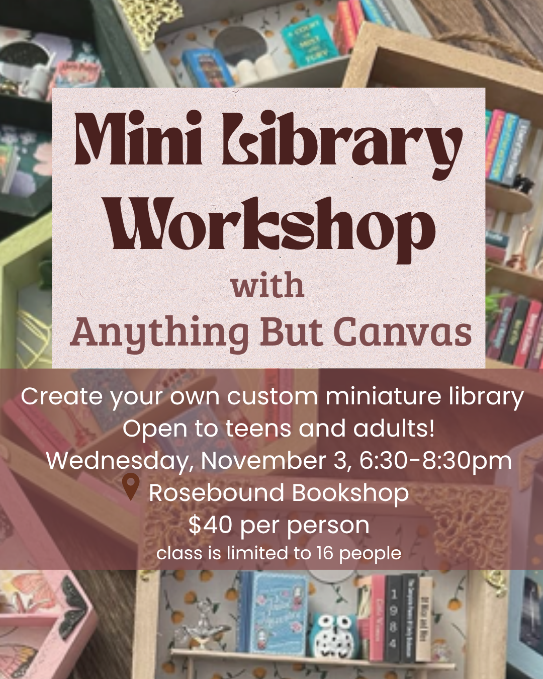 Mini Library Workshop with Anything But Canvas - November 4, 2026