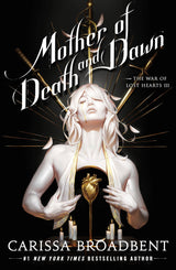 Mother of Death and Dawn by Carissa Broadbent