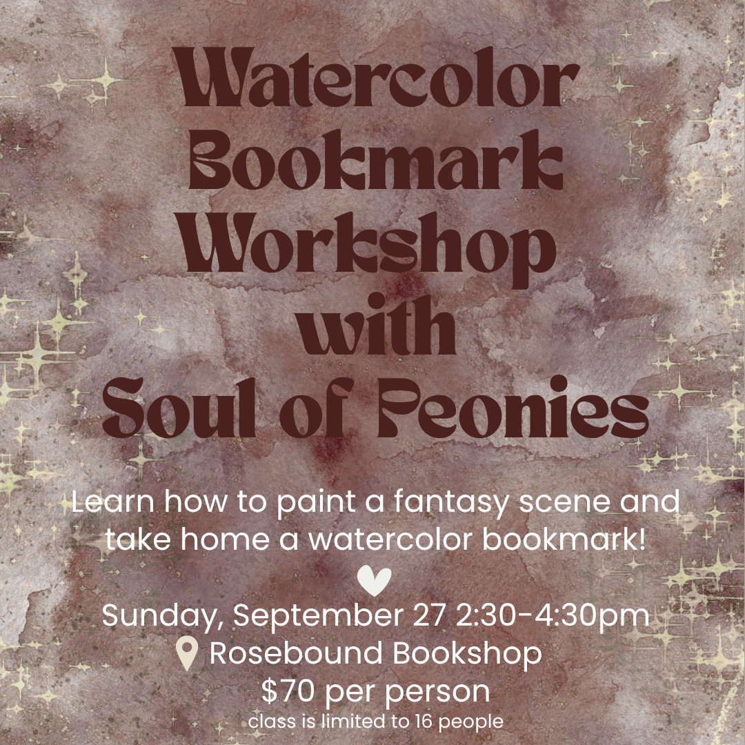 Fantasy Watercolor Bookmark Workshop with Soul of Peonies - September 27, 2026