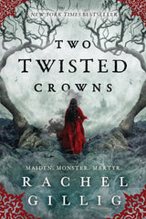 Two Twisted Crowns by Rachel Gillig