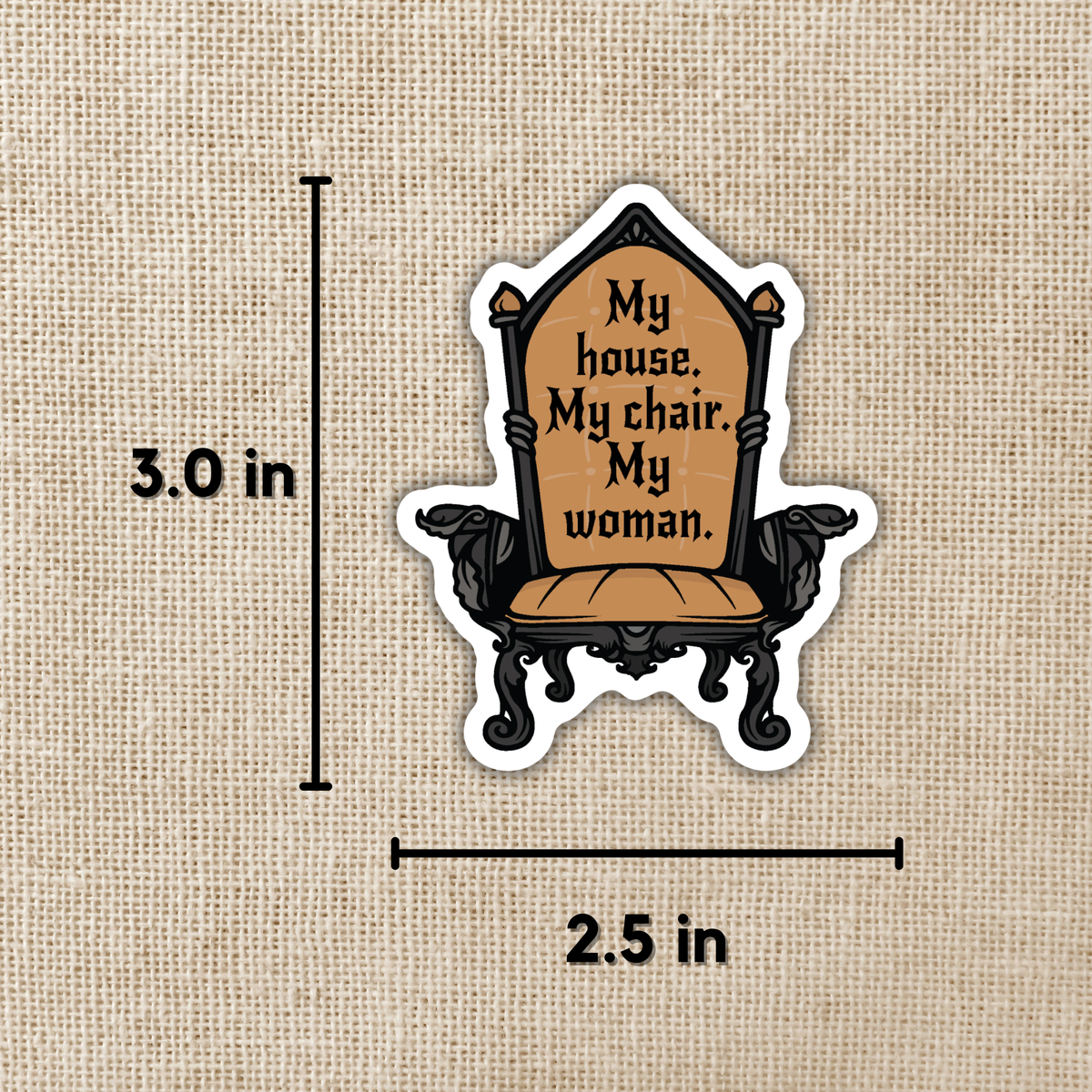 My House My Chair My Woman Sticker | Fourth Wing – photo 2