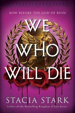 We Who Will Die by Stacia Stark
