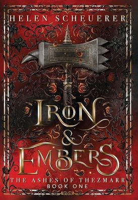 Iron & Embers by Helen Scheuerer