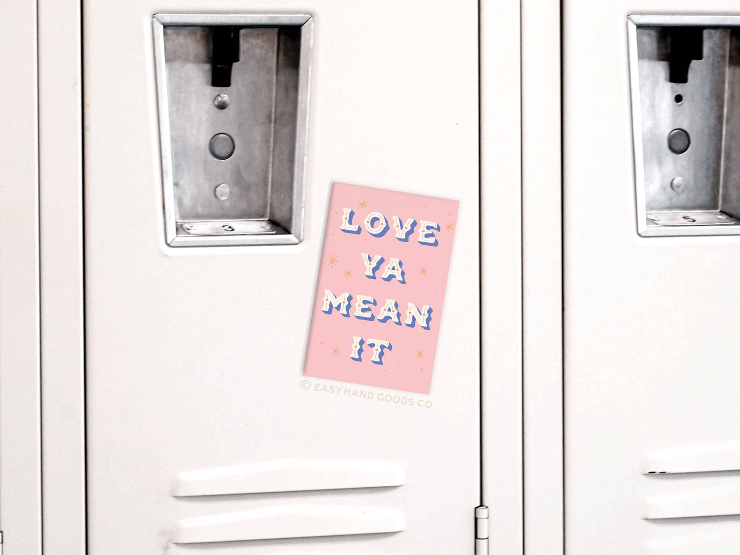 Love Ya Mean It Refrigerator Magnet