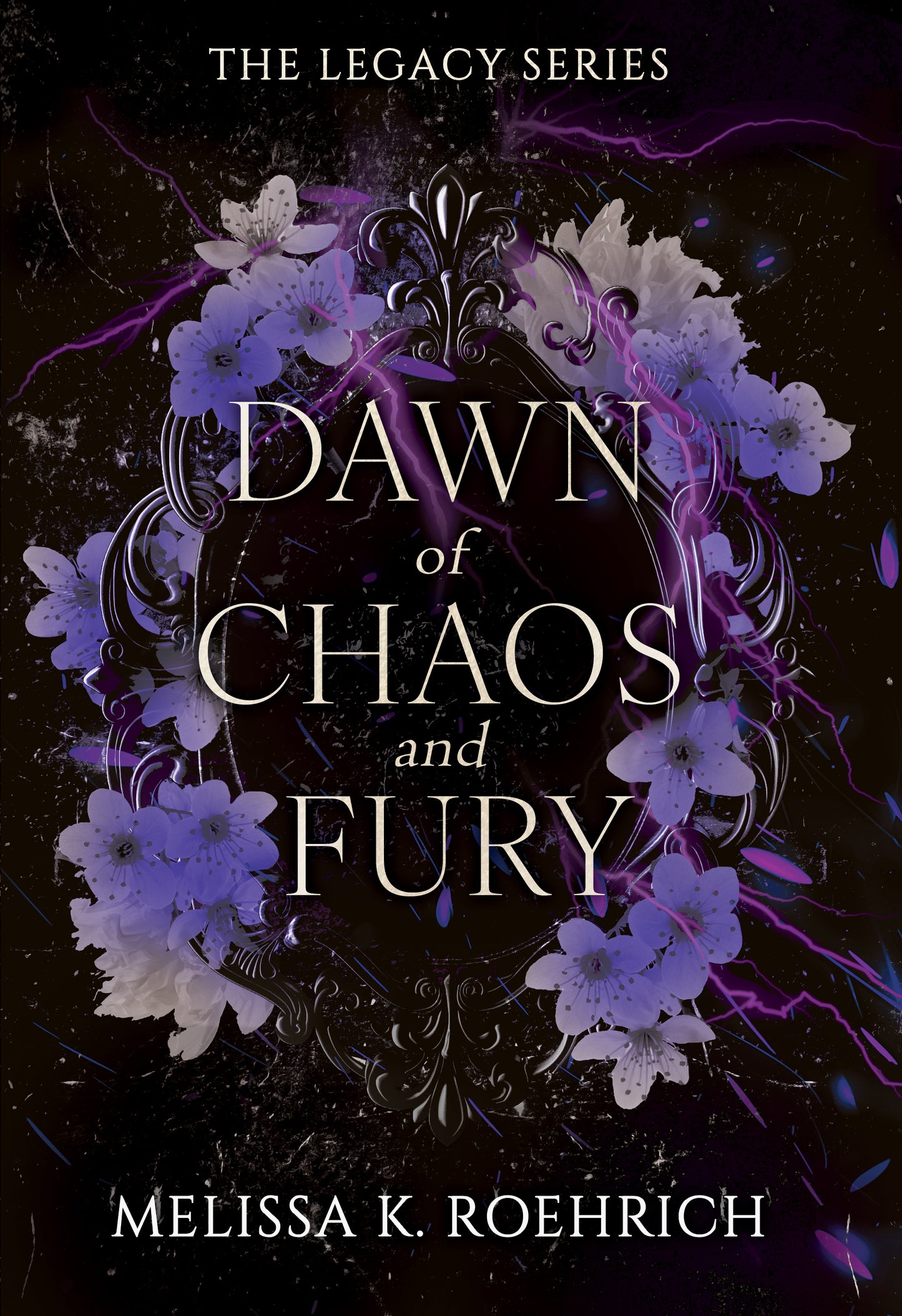 Dawn of Chaos and Fury by Melissa K. Roehrich