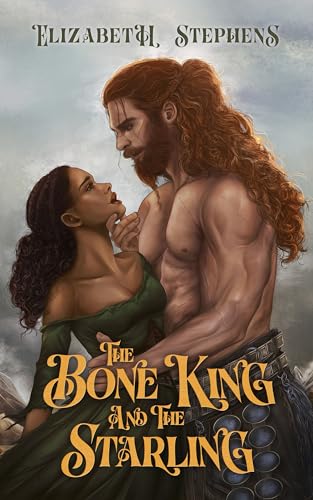 The Bone King and The Starling by Elizabeth Stephens