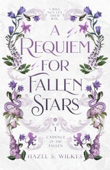 A Requiem for Fallen Stars by Hazel S. Wilkes