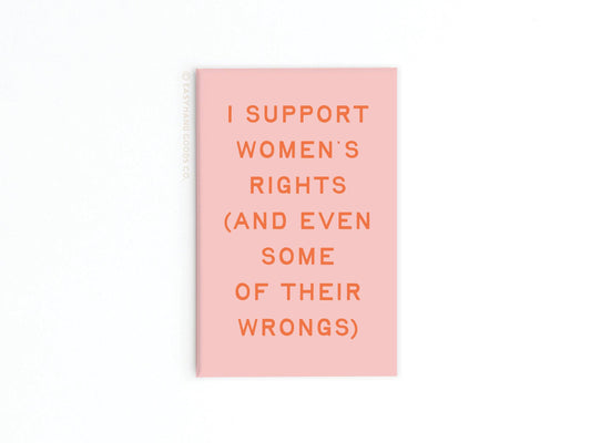 I Support Women’s Rights Refrigerator Magnet