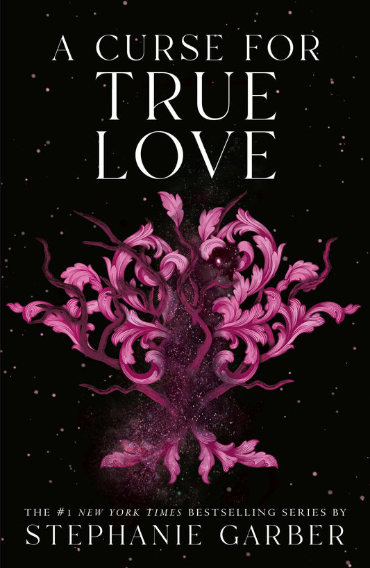 A Curse For True Love by Stephanie Garber