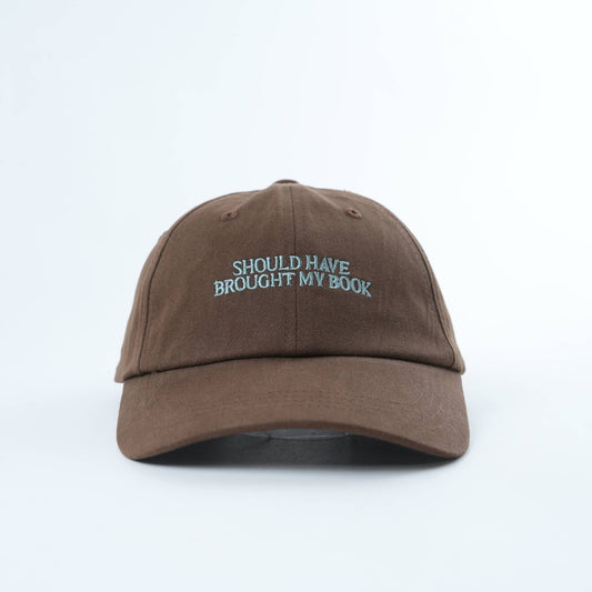Should Have Brought my Book Bookish Baseball Hat
