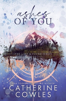 Cover of Ashes of You by Catherine Cowles