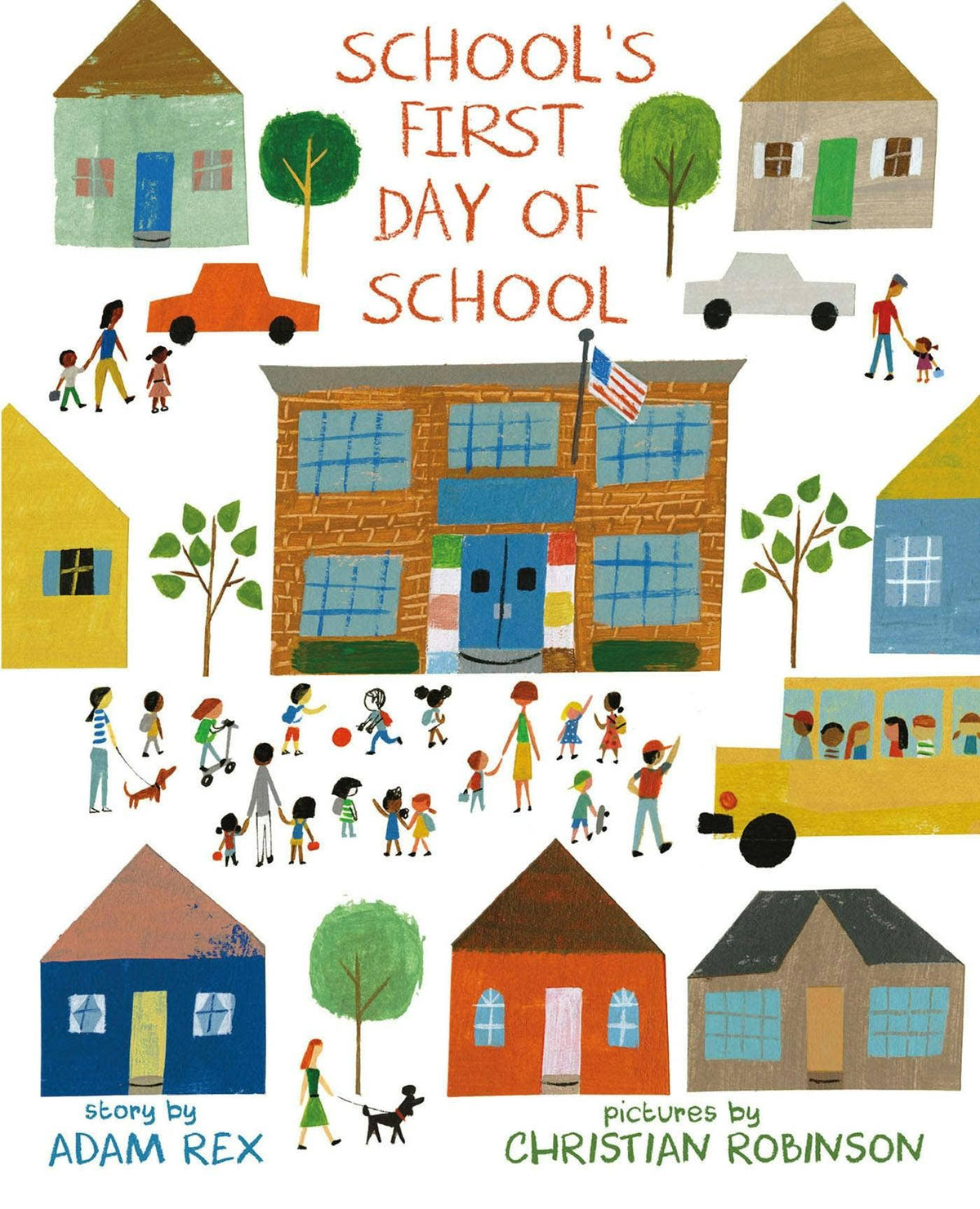 School's First Day Of School by Adam Rex