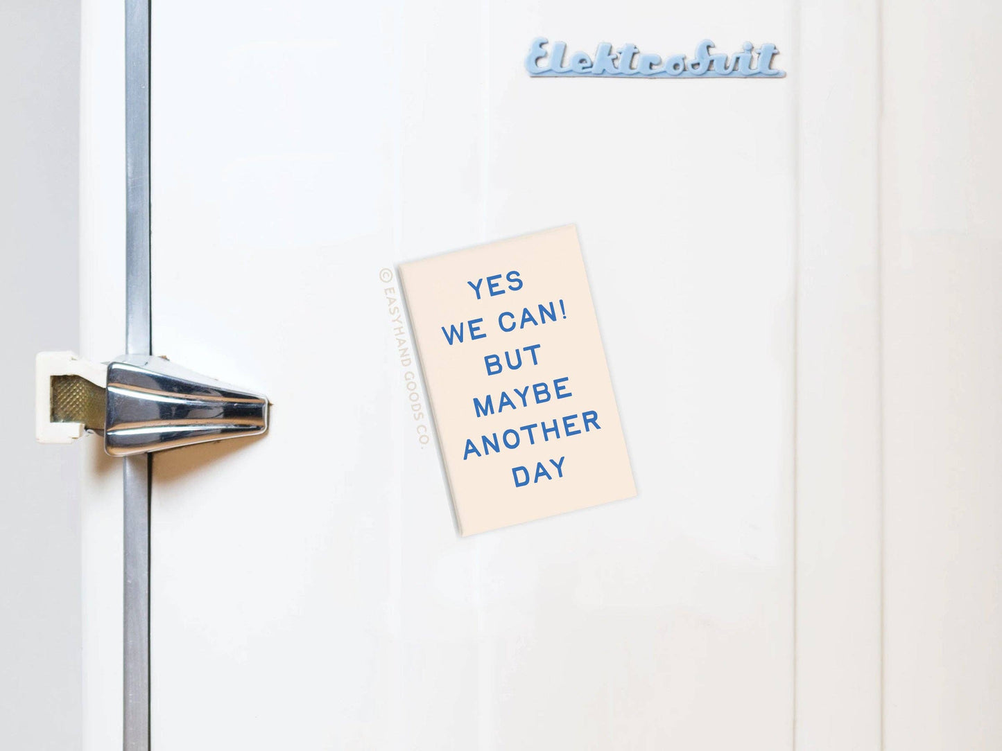 Yes We Can Another Day Refrigerator Magnet