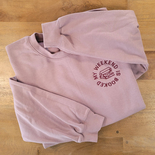 Embroidered My Weekend is Booked Sweatshirt