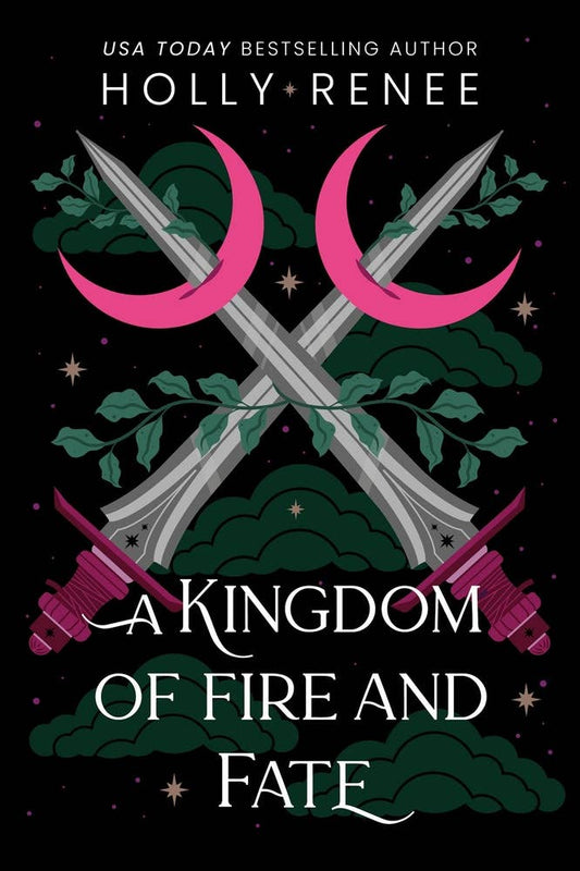 Kingdom of Fire and Fate by Holly Renee