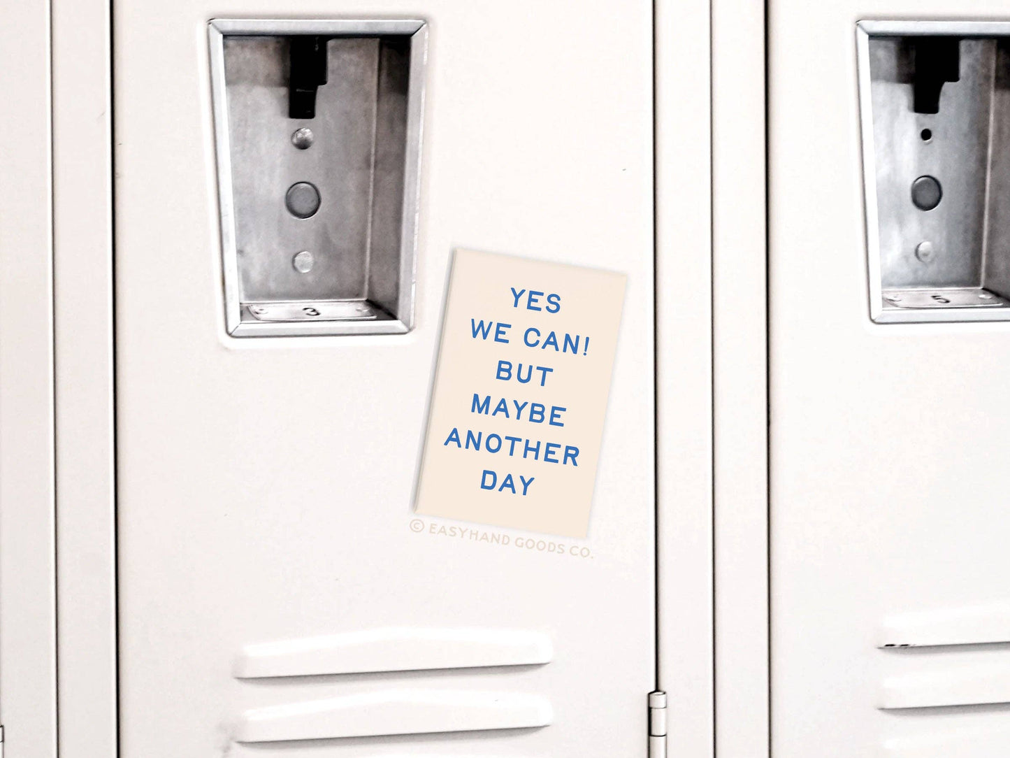 Yes We Can Another Day Refrigerator Magnet