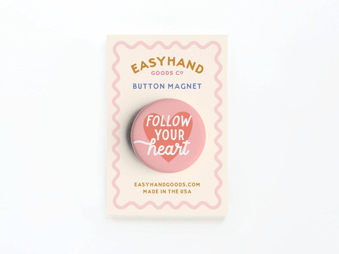 Follow Your Heart Deep Button: Packaged / Pinback