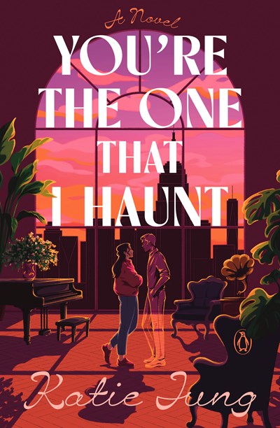 Cover of You're The One That I Haunt by Katie Jung