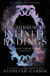 The Mirror of Infinite Endings by Stephanie Garber