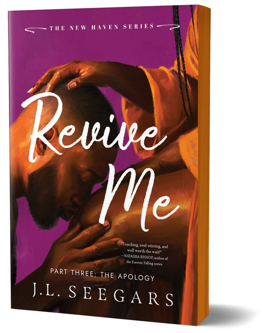 Revive Me (Part 3: The Apology) by J.L. Seegars