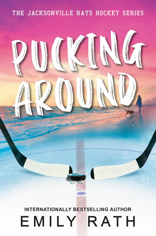 Pucking Around by Emily Rath