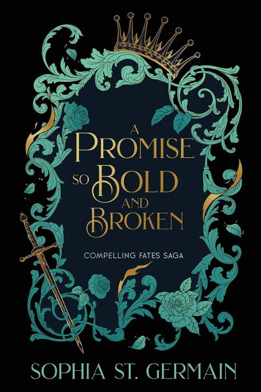 A Promise so Bold and Broken by Sophia St. Germain