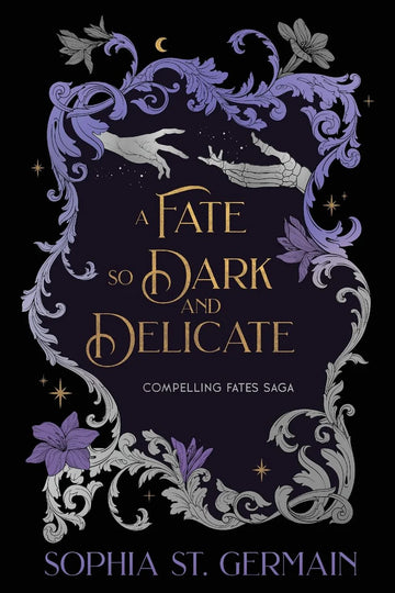 A Fate So Dark and Delicate