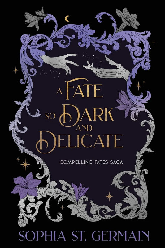 A Fate so Dark and Delicate by Sophia St. Germain