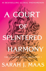 A Court of Splintered Harmony, ACOTAR Book 6 by Sarah J. Maas - PREORDER