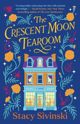The Crescent Moon Tearoom by Stacy Sivinski