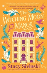 The Witching Moon Manor by Stacy Sivinski
