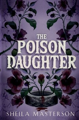 The Poison Daughter by Sheila Masterson