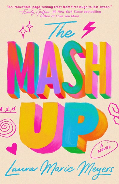 The Mash Up by Laura Marie Meyers