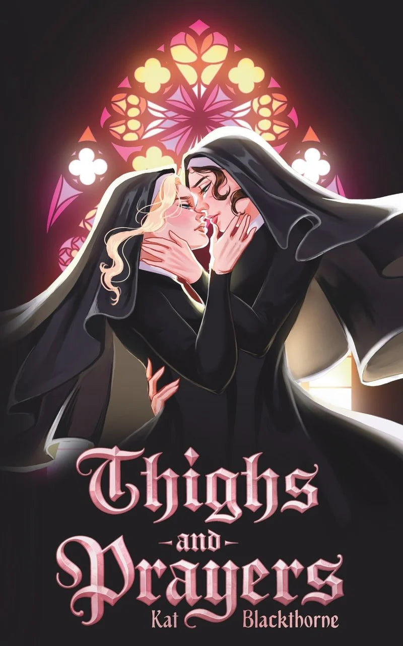Thighs and Prayers by Kat Blackthorne