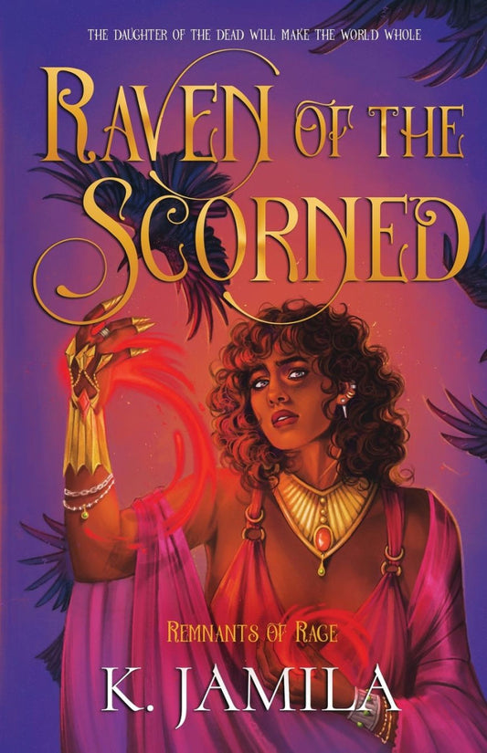 Raven of the Scorned by K. Jamila