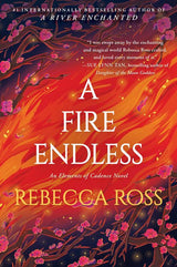 A Fire Endless by Rebecca Ross