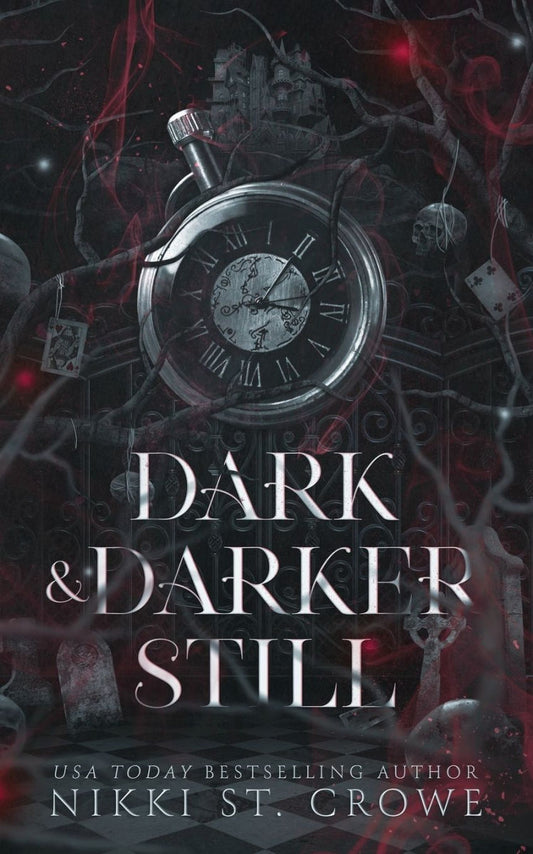 Dark & Darker Still by Nikki St. Crowe
