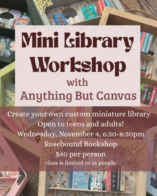 Mini Library Workshop with Anything But Canvas - November 4, 2026