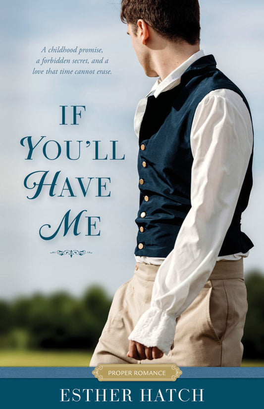 If You'll Have Me by Esther Hatch