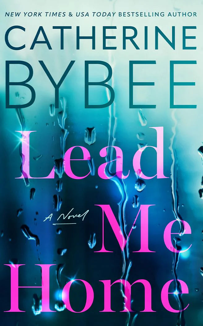 Lead Me Home by Catherine Bybee