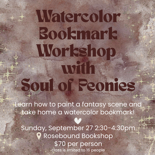 Fantasy Watercolor Bookmark Workshop with Soul of Peonies - September 27, 2026