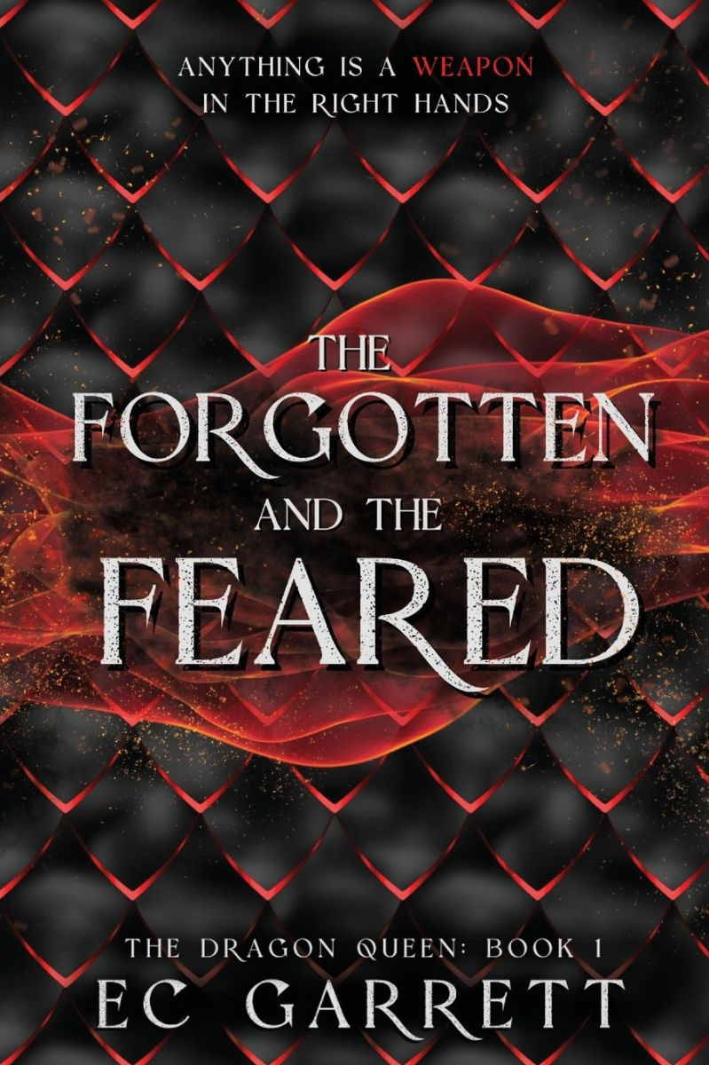 The Forgotten and the Feared by EC Garrett