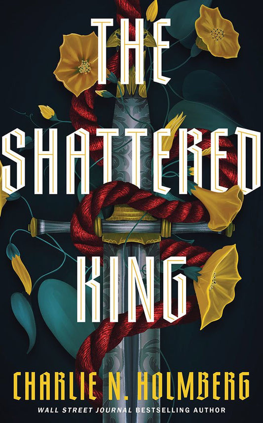 The Shattered King by Charlie N. Holmberg